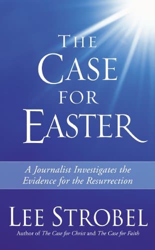 Book cover for The Case for Easter: Journalist Investigates the Evidence for the Resurrection by Strobel, Lee