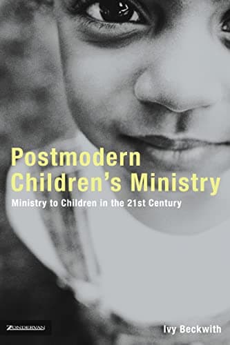 Book cover for Postmodern Children's Ministry: Ministry to Children in the 21st Century Church (emergentYS) by Beckwith, Ivy