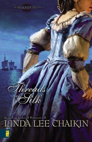 Book cover for Threads of Silk (The Silk House #3) by Chaikin, Linda Lee