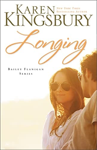 Book cover for Longing: A sweet, contemporary Christian romance (3) (The Baxters―Bailey Flanigan) by Kingsbury, Karen