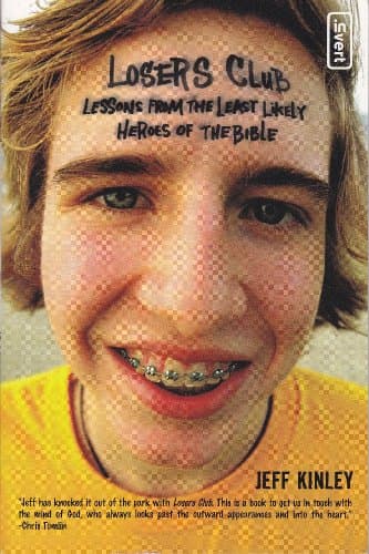 Book cover for Losers Club Lessons From the Least Likely Heroes of the Bible (ZONDERVAN) by Kinley, Jeff