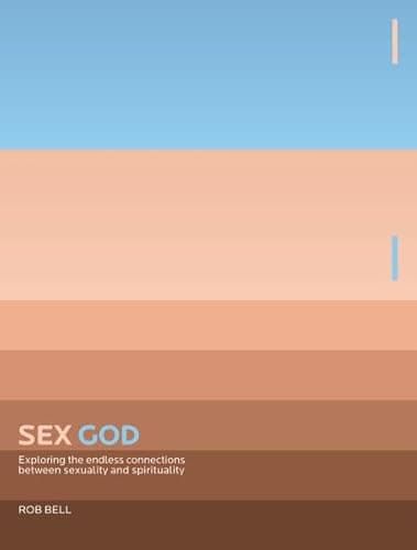Book cover for Sex God: Exploring the Endless Connections between Sexuality and Spirituality by Bell, Rob