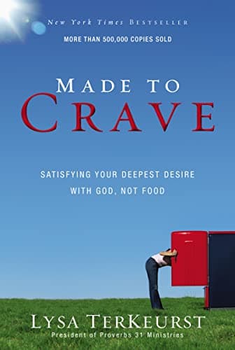 Book cover for Made to Crave: Satisfying Your Deepest Desire with God, Not Food by TerKeurst, Lysa