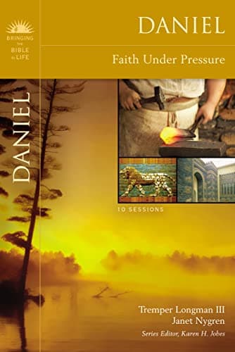 Book cover for Daniel: Faith Under Pressure (Bringing the Bible to Life) by Longman III, Tremper
