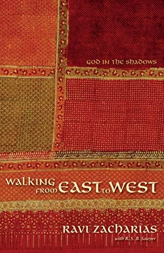 Book cover for Walking from East to West: God in the Shadows by Zacharias, Ravi
