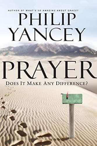Book cover for Prayer: Does It Make Any Difference? by Yancey, Philip