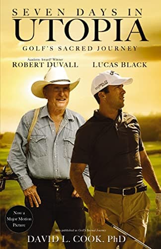 Book cover for Seven Days in Utopia: Golf's Sacred Journey by Cook, David L.