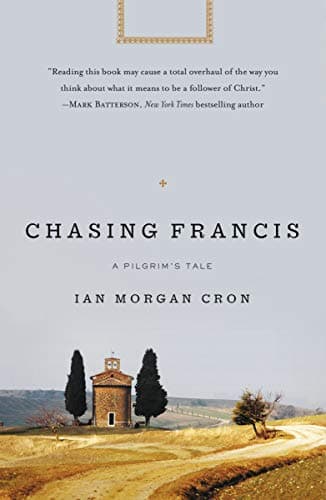 Book cover for Chasing Francis: A Pilgrim’s Tale by Cron, Ian Morgan