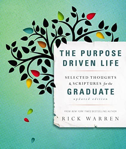 Book cover for The Purpose Driven Life Selected Thoughts and Scriptures for the Graduate by Warren, Rick