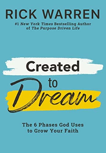 Book cover for Created to Dream: The 6 Phases God Uses to Grow Your Faith by Warren, Rick