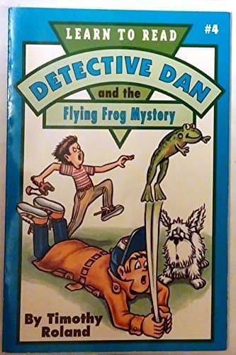 Book cover for Detective Dan and the Flying Frog Mystery (Learn to Read No. 4) by Roland, Timothy