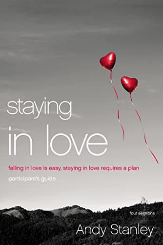 Book cover for Staying in Love Bible Study Participant's Guide: Falling in Love Is Easy, Staying in Love Requires a Plan by Stanley, Andy