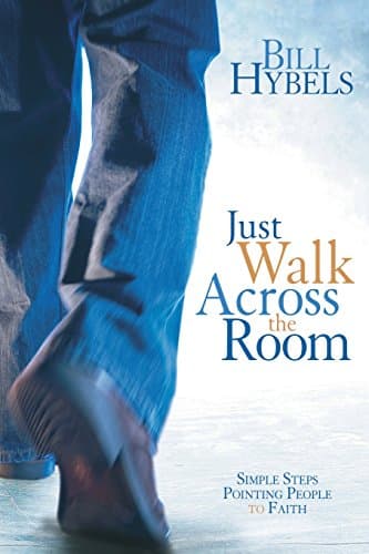 Book cover for Just Walk Across the Room: Simple Steps Pointing People to Faith by Hybels, Bill