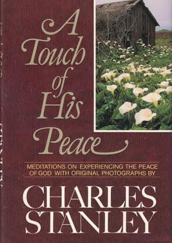 Book cover for A Touch of His Peace: Meditations on Experiencing the Peace of God by Stanley, Charles