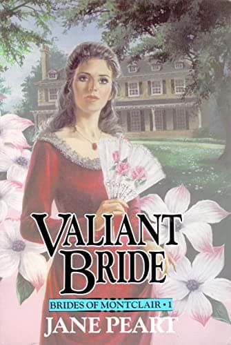 Book cover for Valiant Bride (Brides of Montclair, Book 1) by Jane Peart