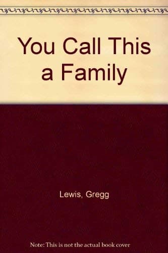 Book cover for You Call This a Family by Lewis, Gregg