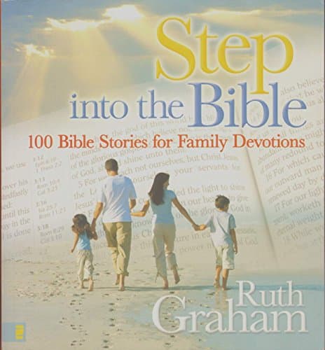 Book cover for Step into the Bible: 100 Bible Stories for Family Devotions by Graham, Ruth