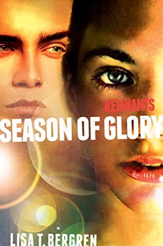 Book cover for Remnants: Season of Glory (A Remnants Novel) by Bergren, Lisa Tawn