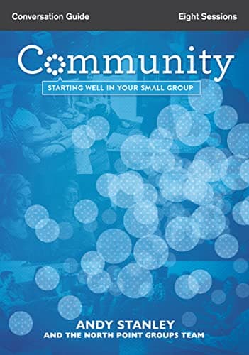 Book cover for Community Bible Study Conversation Guide: Starting Well in Your Small Group by Stanley, Andy