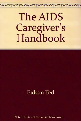 Book cover for The AIDS Caregiver's Handbook by Eidson, Ted