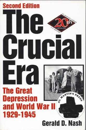 Book cover for The Crucial Era: The Great Depression and World War Ii, 1929-1945 (The St. Martin's Series in 20Th-Century U.S. History) by Nash, Gerald D.