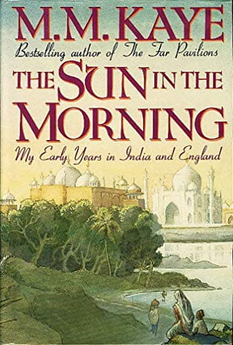 The Sun in the Morning: My Early Years in India and England
