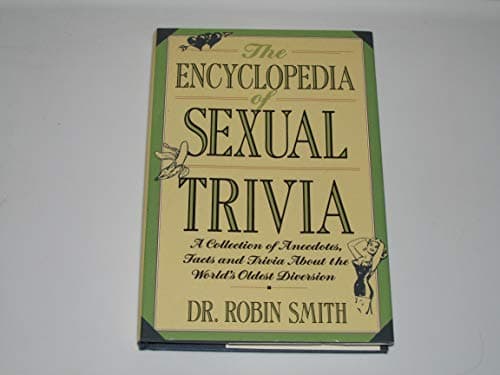 Book cover for The Encyclopedia of Sexual Trivia by Smith, Robin