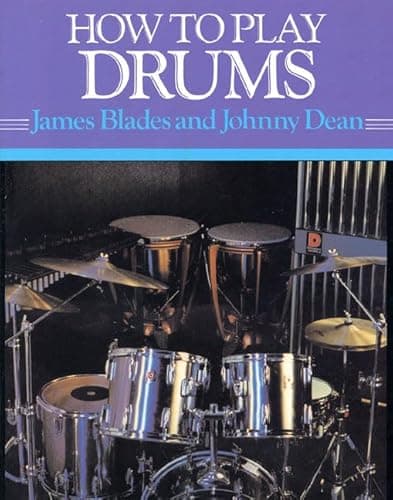 Book cover for How to Play Drums: Everything You Need to Know to Play the Drums by Blades, James