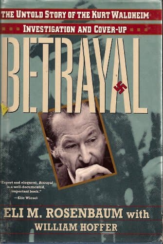 Book cover for Betrayal: The Untold Story of the Kurt Waldheim Investigation and Cover-Up by Rosenbaum, Eli