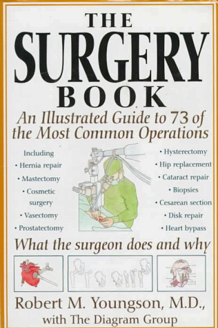Book cover for Surgery Book: An Illustrated Guide to 73 of the Most Common Operations (Youngson, The Surgery Book) by Youngson, Robert M.