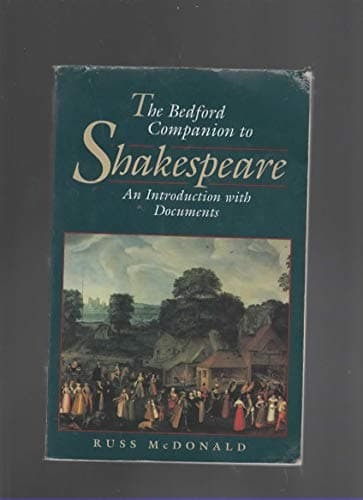 The Bedford Companion to Shakespeare: An Introduction With Documents (Bedford Shakespeare Series)