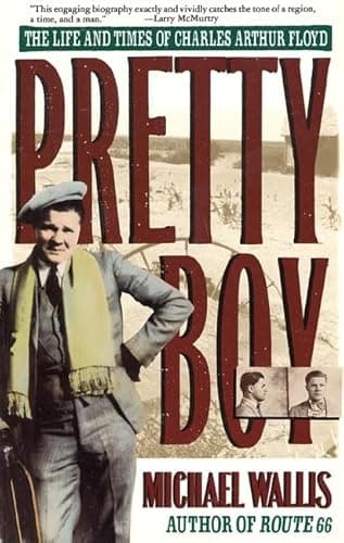 Book cover for Pretty Boy: The Life and Times Of Charles Arthur Floyd by Wallis, Michael