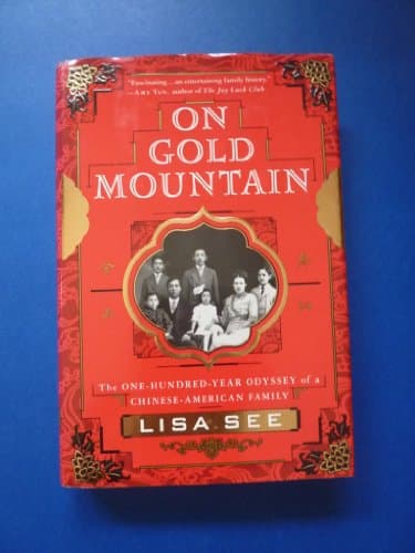 Book cover for On Gold Mountain: The 100-Year Odyssey of a Chinese-American Family by See, Lisa