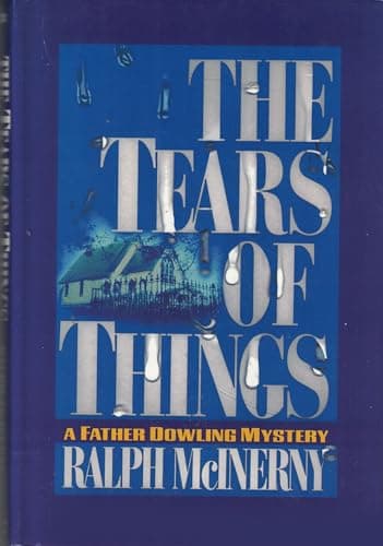 Book cover for The Tears of Things: A Father Dowling Mystery by McInerny, Ralph M.