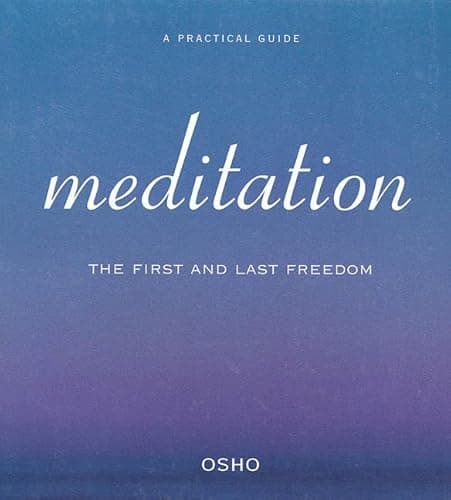 Book cover for Meditation: The First and Last Freedom (A Practical Guide to Meditation) by Osho