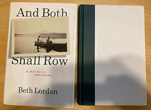 Book cover for And Both Shall Row: A Novella and Stories by Lordan, Beth