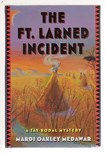 Book cover for The Ft. Larned Incident: A Tay-bodal Mystery by Medawar, Mardi Oakley