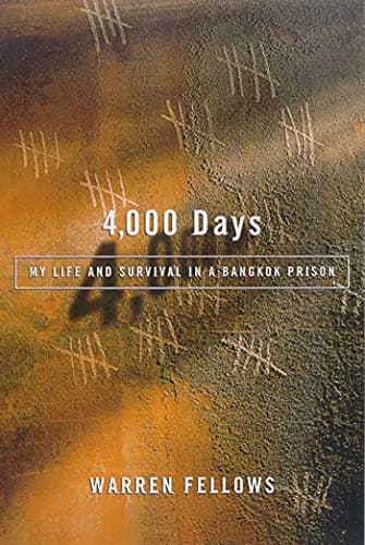 Book cover for 4,000 Days: My Life and Survival in a Bangkok Prison by Fellows, Warren