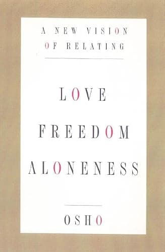 Book cover for Love, Freedom, and Aloneness : A New Vision of Relating by Osho