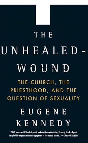 Book cover for The Unhealed Wound: The Church and Human Sexuality by Kennedy, Eugene