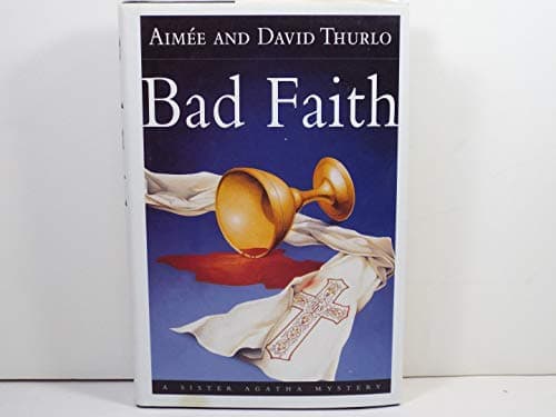 Bad Faith: A Sister Agatha Mystery