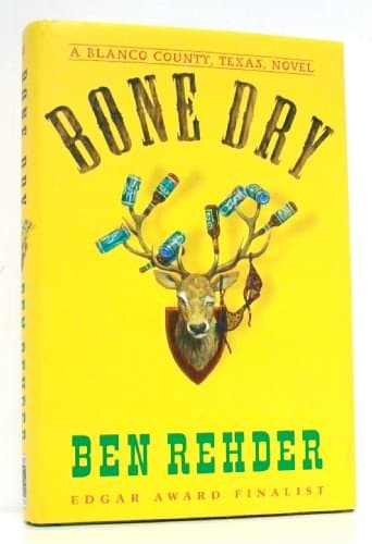 Book cover for Bone Dry: A Blanco County, Texas, Novel (Game Warden John Marlin, 2) by Rehder, Ben