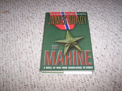 Book cover for The Marine: A Novel of War From Guadalcanal to Korea by Brady, James