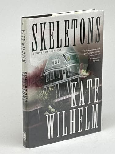 Book cover for Skeletons: A Novel of Suspense by Wilhelm, Kate
