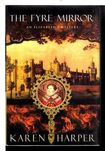 Book cover for The Fyre Mirror (Elizabeth I Mysteries, Book 7) by Harper, Karen
