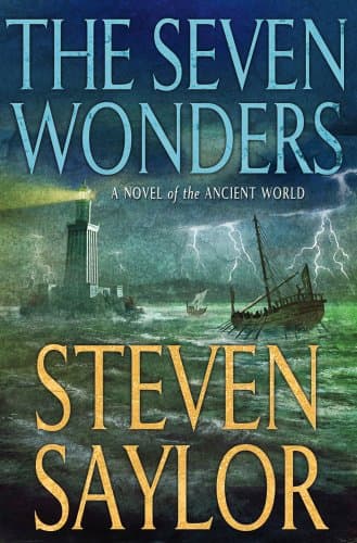 Book cover for The Seven Wonders: A Novel of the Ancient World (Novels of Ancient Rome) by Saylor, Steven