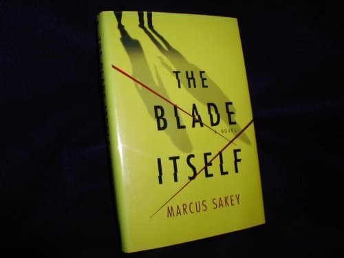 Book cover for The Blade Itself: A Novel by Sakey, Marcus