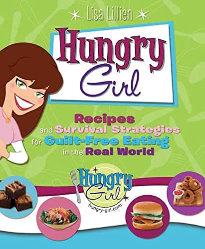 Book cover for Hungry Girl: Recipes and Survival Strategies for Guilt-Free Eating in the Real World by Lillien, Lisa