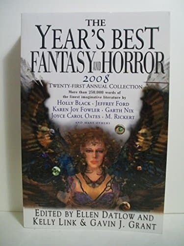 Book cover for The Year's Best Fantasy and Horror 2008: 21st Annual Collection by Ellen Datlow