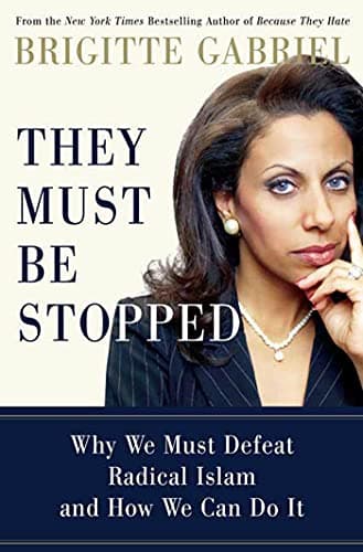 Book cover for They Must Be Stopped: Why We Must Defeat Radical Islam and How We Can Do It by Gabriel, Brigitte